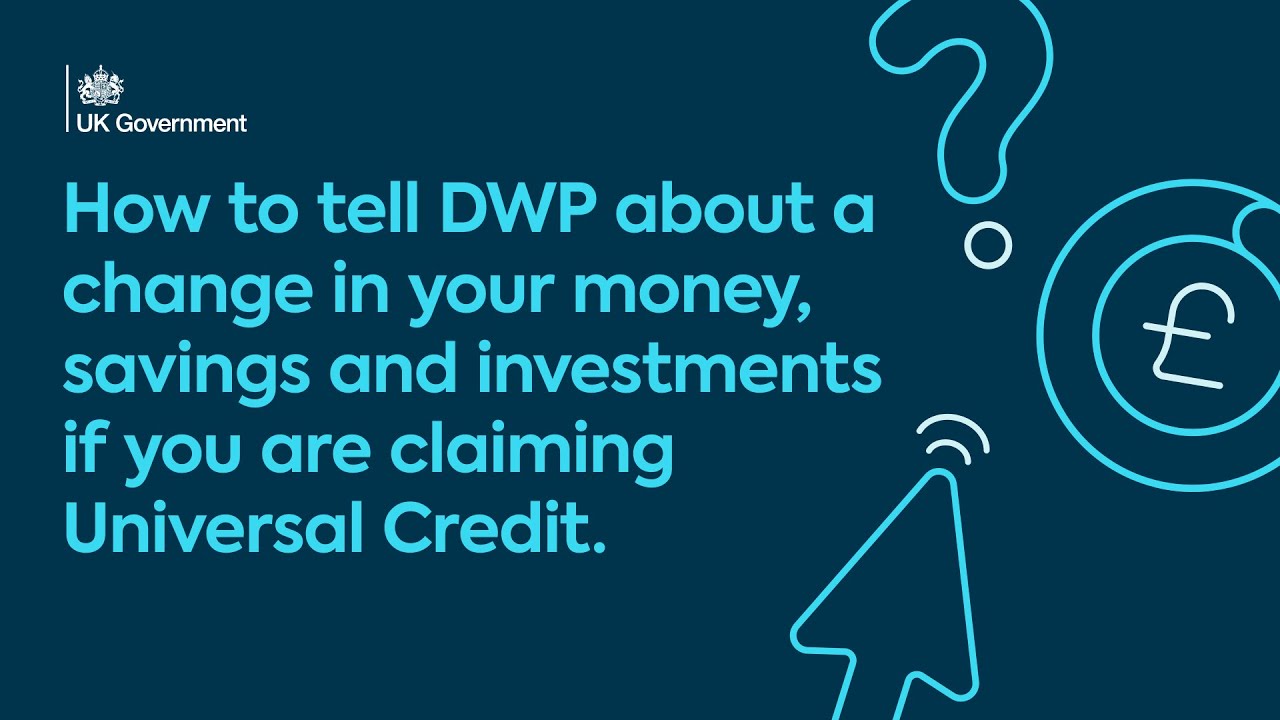 Как сообщить в DWP об изменениях в ваших финансах, сбережениях и инвестициях