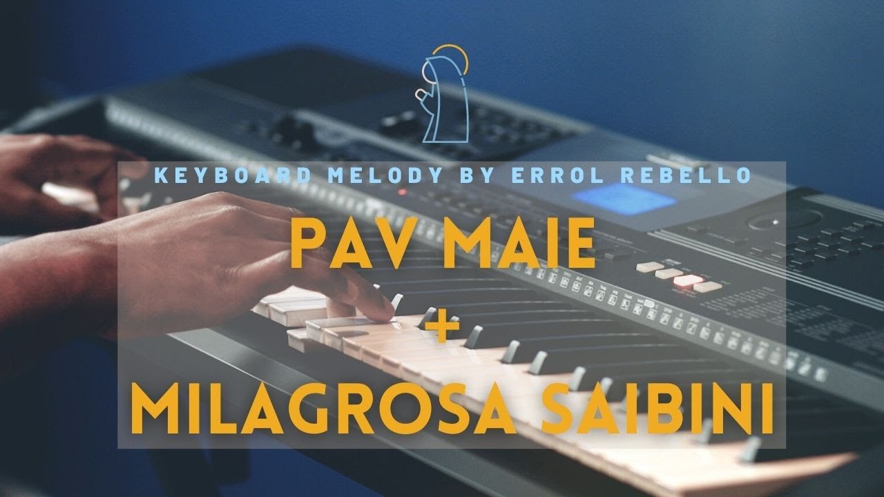 Pav Maie + Milagrosa Saibini | Konkani Hymn | Keyboard Melody By Errol Rebello | Yamaha PSR EW400