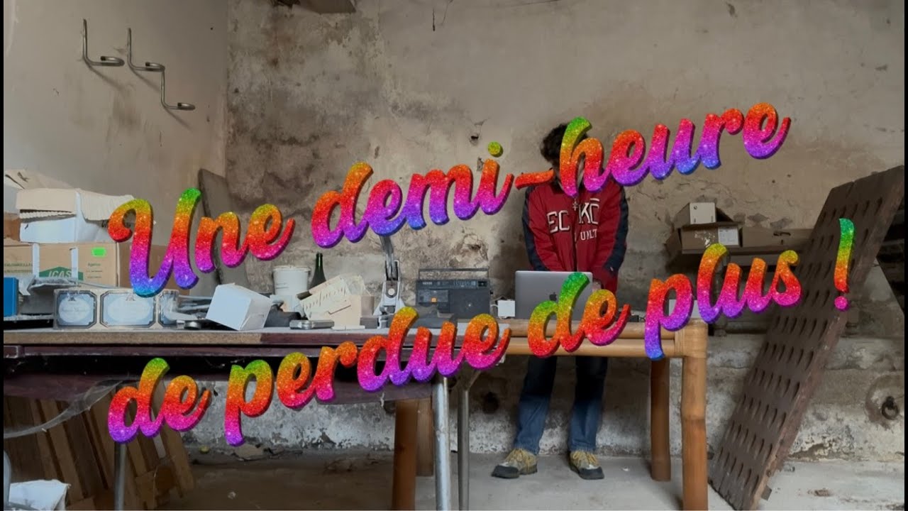 Set Une demi heure de perdue de plus !