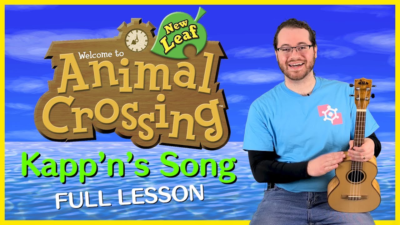 [FULL LESSON] Kapp'n's Song | Animal Crossing: New Leaf - Ukulele Tutorial, Chords + Melody