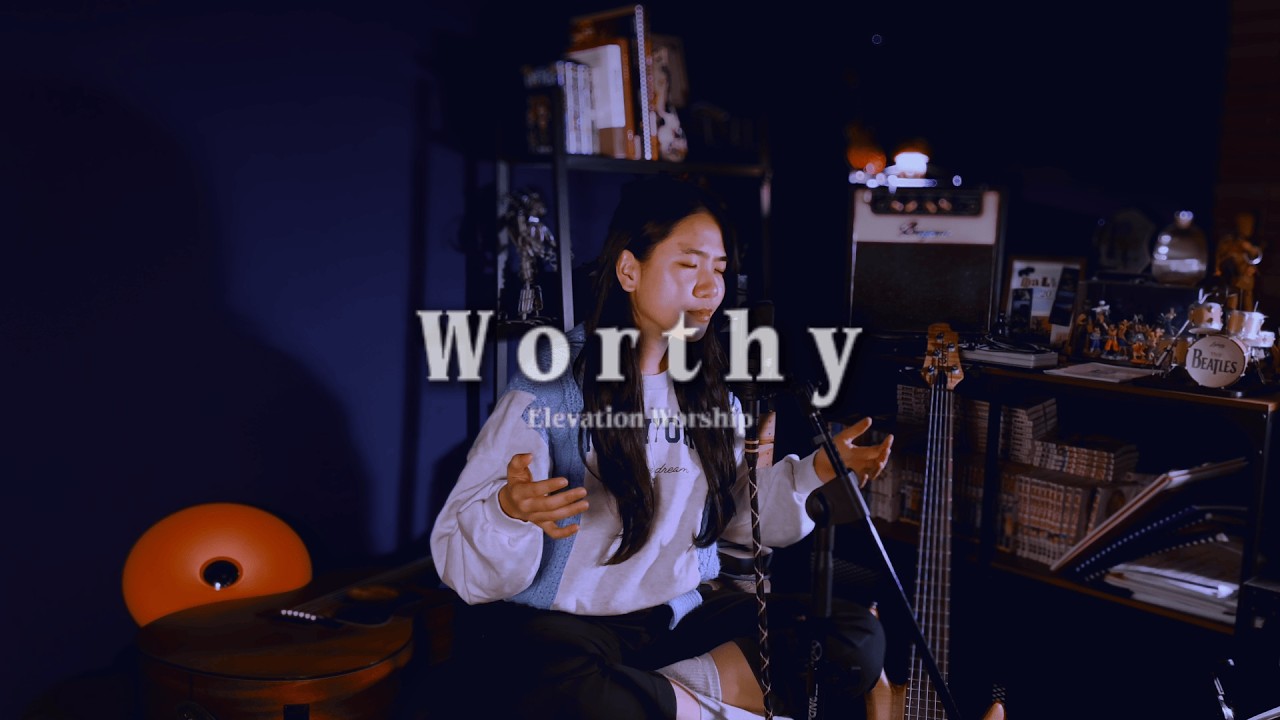 Worthy - Elevation Worship Cover