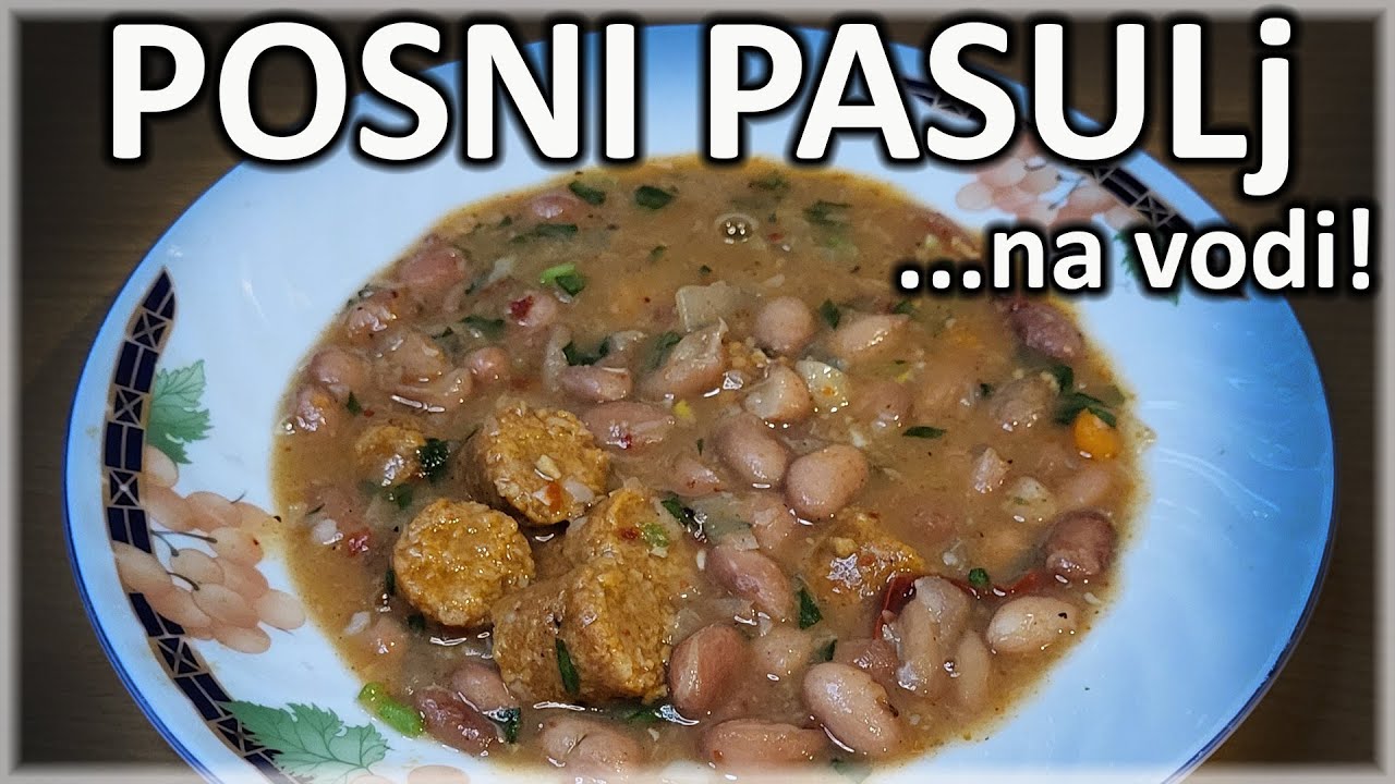 VASKR&Scaron;NJI POST RECEPT #8: PASULJ (POSNO NA VODI)