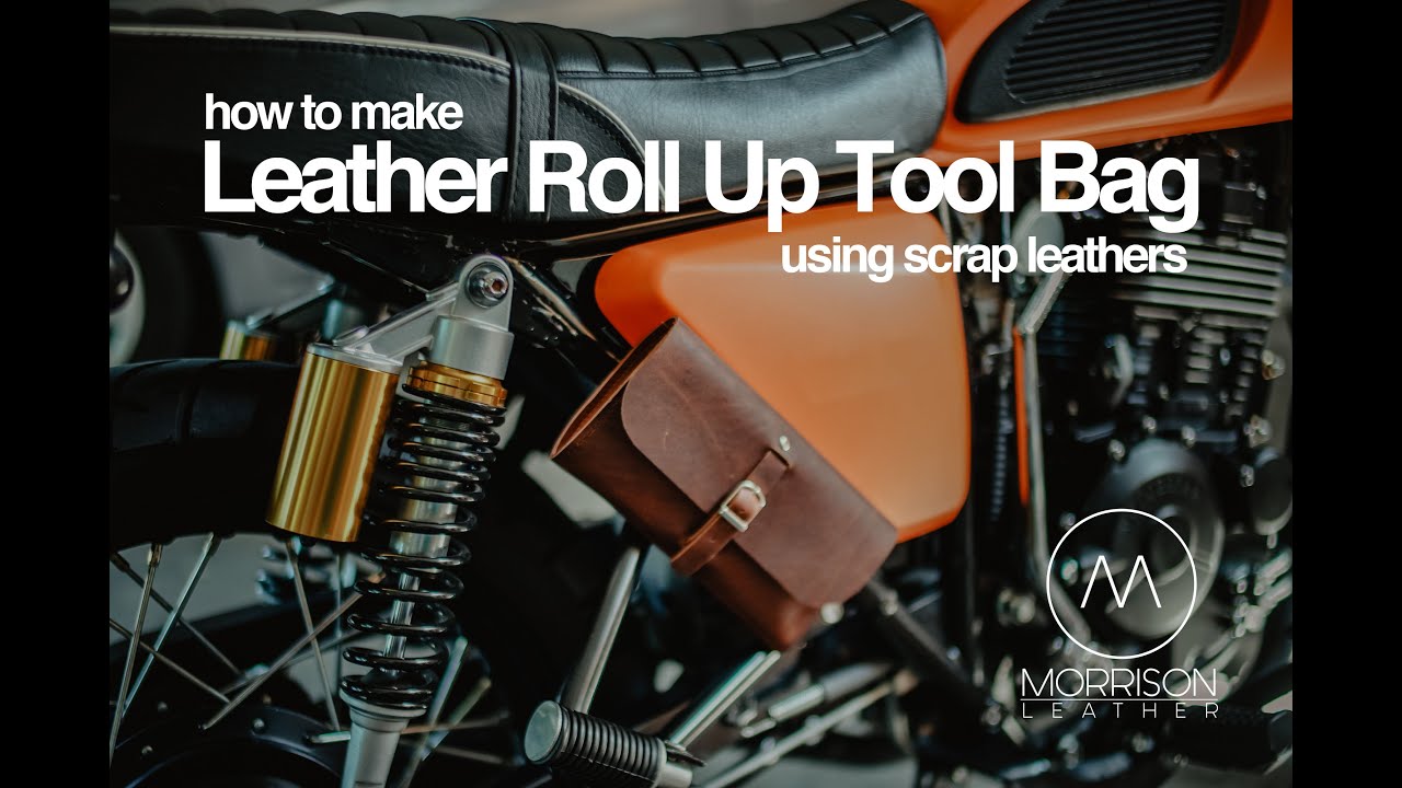 How to make a Leather Roll Up Tool Bag (using scrap leathers)