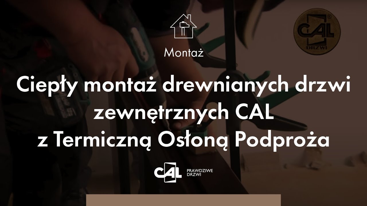 Film archiwalny: ciepły montaż drewnianych drzwi zewnętrznych CAL z Termiczną Osłoną Podproża