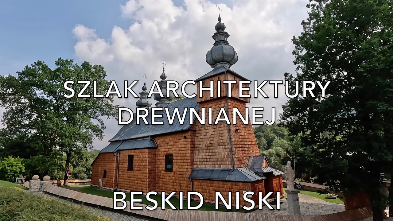 Szlak Architektury Drewnianej - Beskid Niski.
