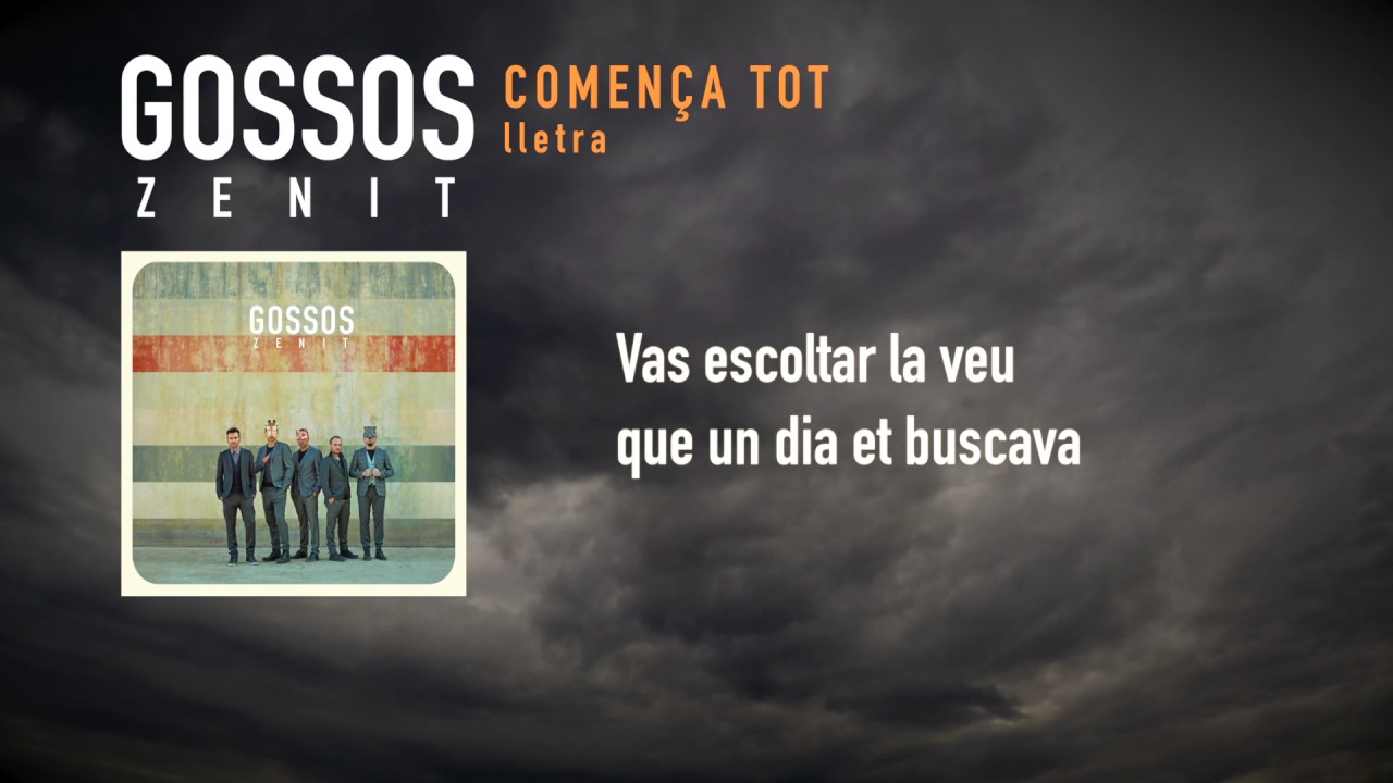 Gossos Comença tot (lletra)