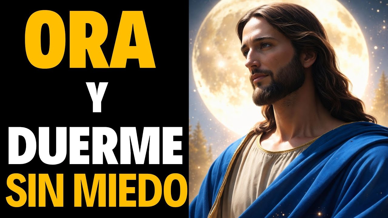 ORA AHORA Y DUERME SIN MIEDO ✨ Esta Oración Poderosa Protegerá Tu Noche