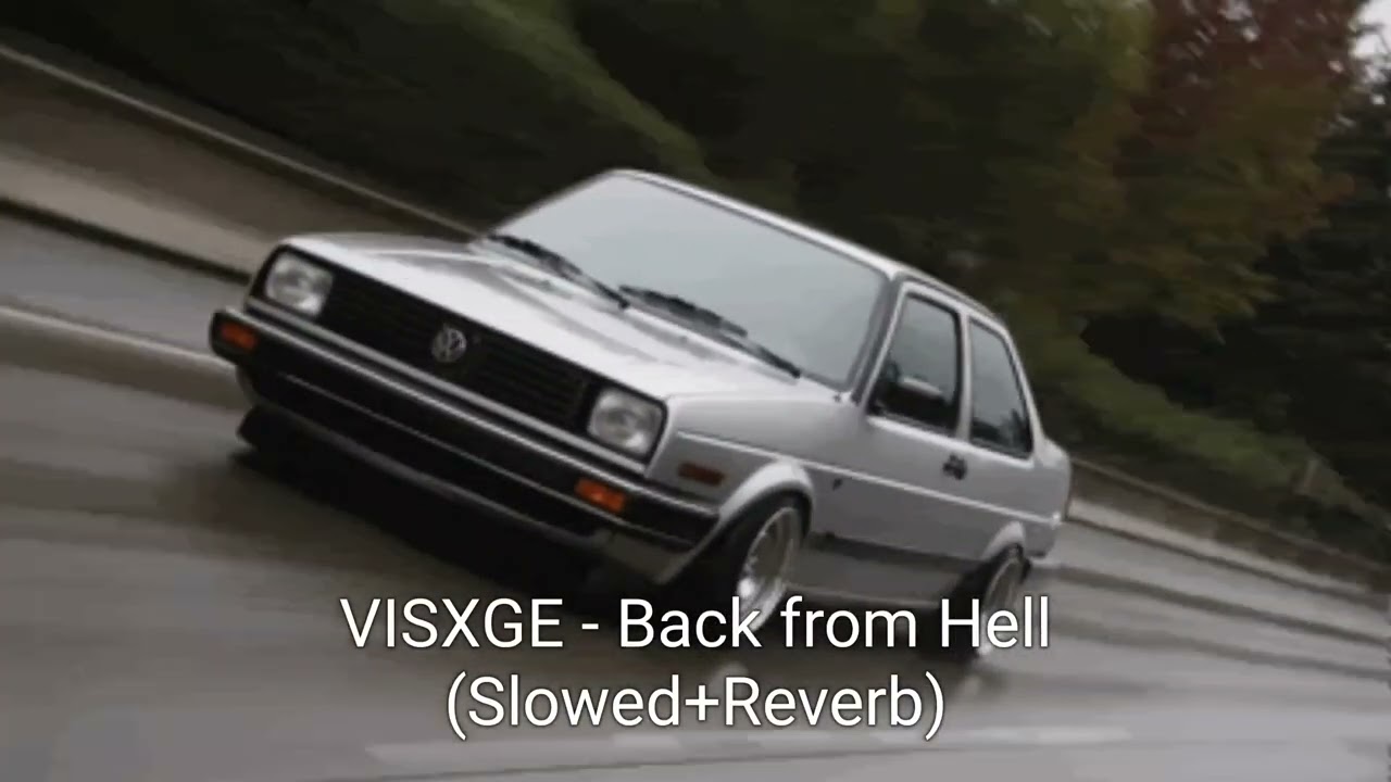 VISXGE - Back from Hell (Slowed+Reverb)