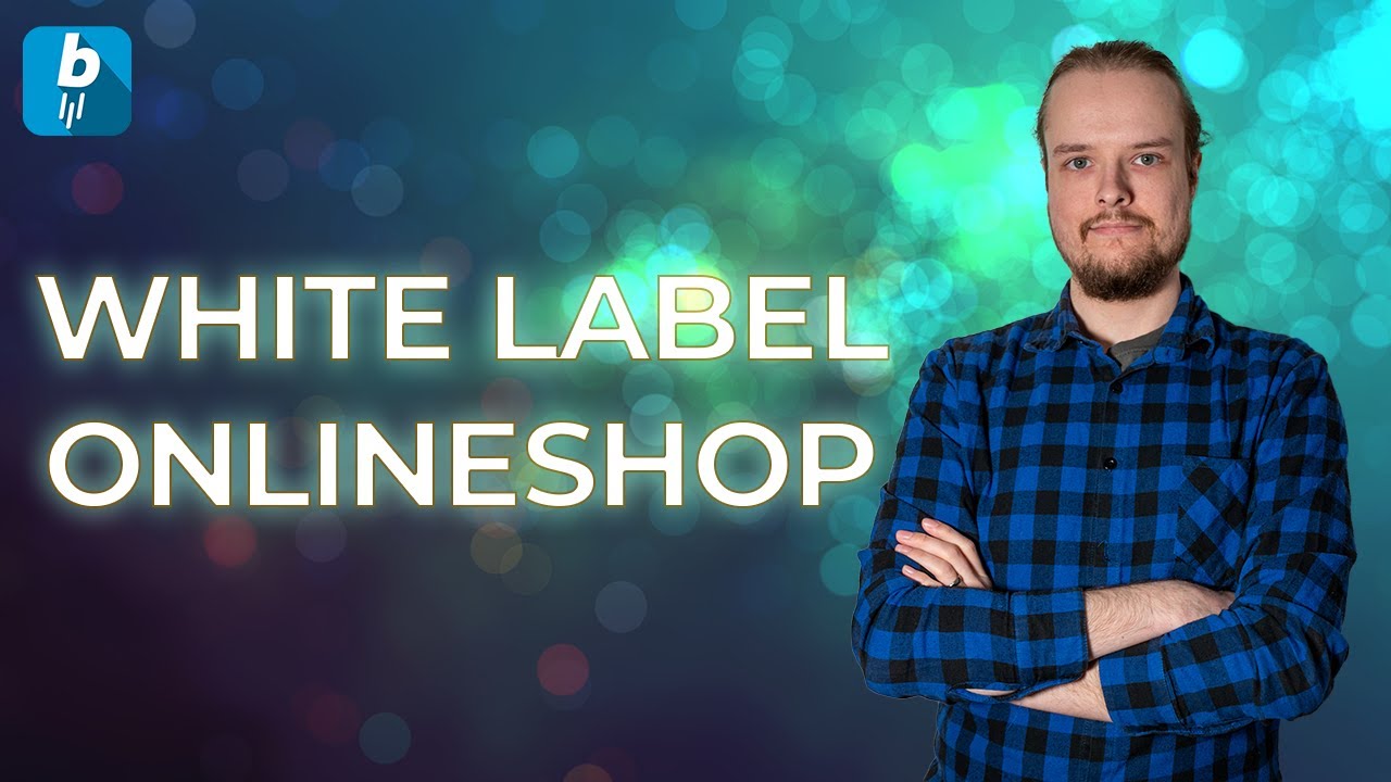 Der BESTE Weg in 2024 einen Online Shop zu starten! | WHITE LABEL Online Shop | Ratgeber 2024