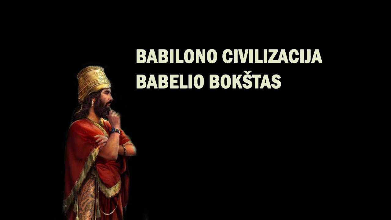 Babilono civilizacija.Babelio bokštas. Istorija trumpai