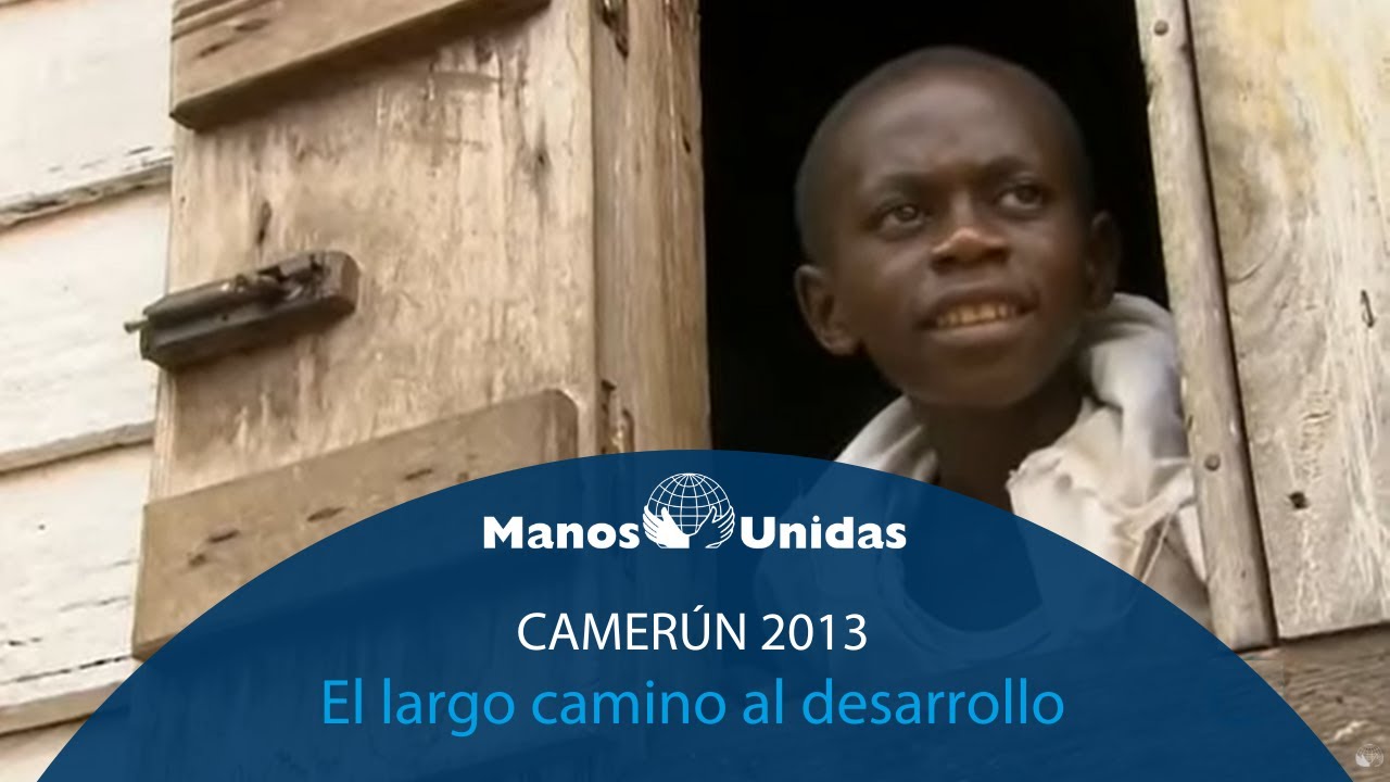 2013 - Camerún - El largo camino al desarrollo. Pueblo de Dios TVE | Manos Unidas