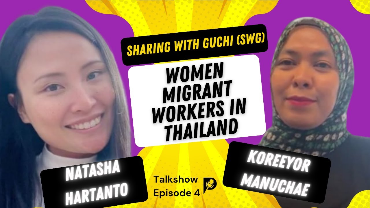 SWG #4 - WOMEN MIGRANT WORKERS IN THAILAND: PROTECTION & RIGHTS