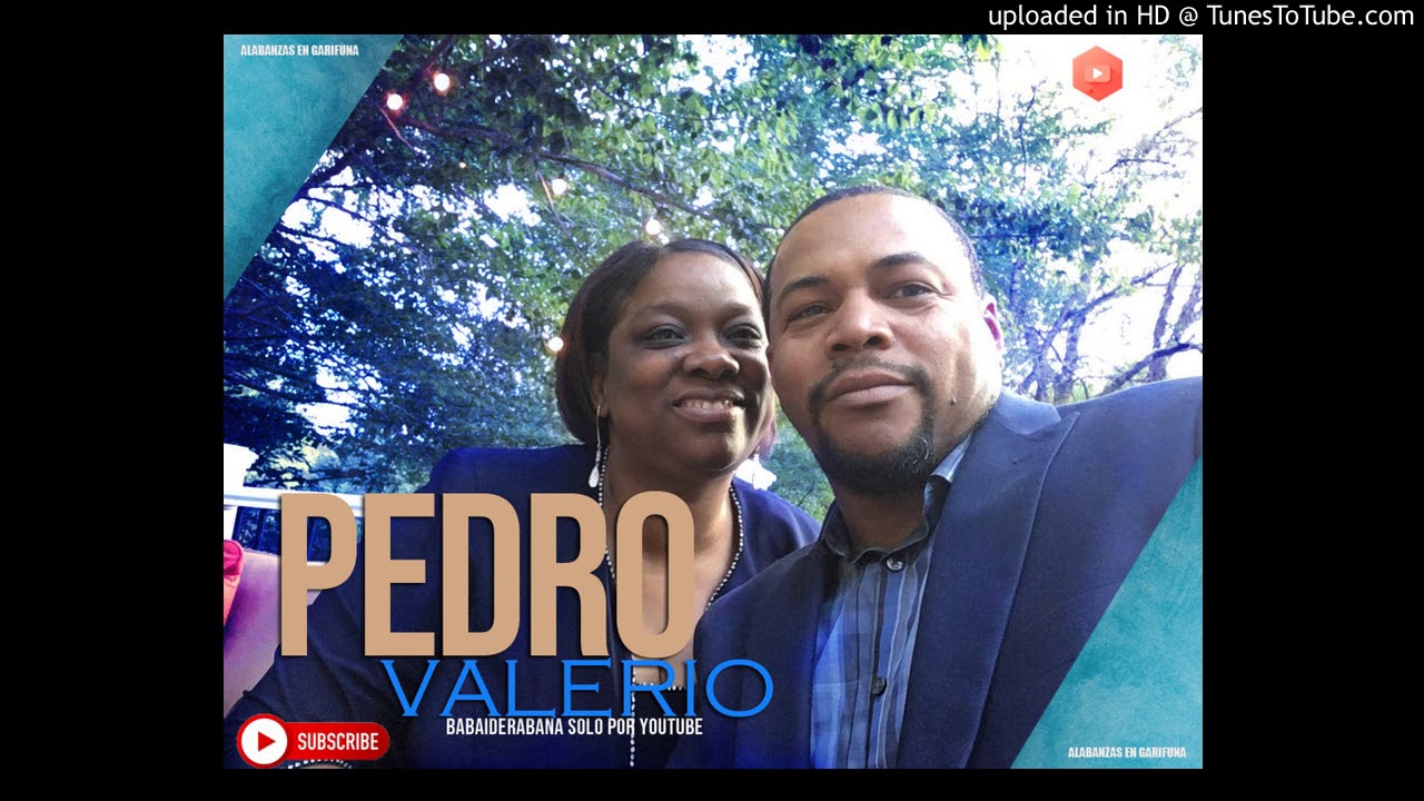 Pedro Valerio - Uguhe Luma Sundan (Alabanzas En Garifuna)