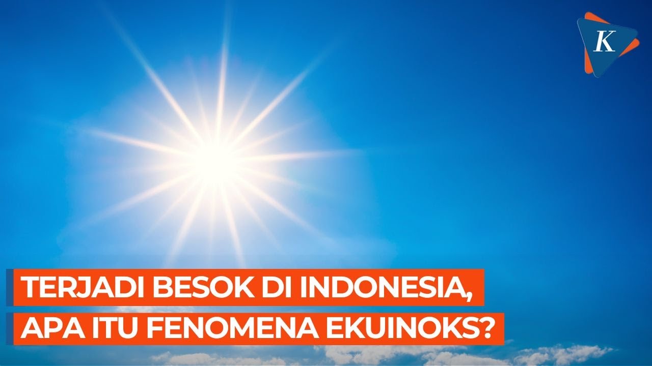 Fenomena Ekuinoks 20 Maret 2026, Posisi Matahari Tepat di Garis Khatulistiwa