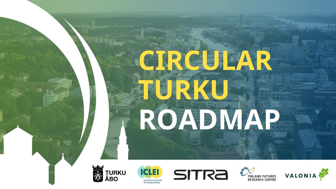 Introducing the Circular Turku Roadmap (ICLEI Circulars)