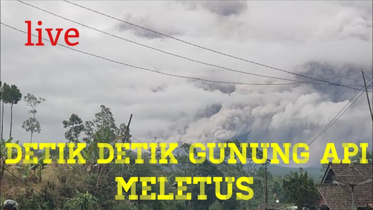 🔴 Semeru Meletus ? DETIK DETIK ERUPSI SEMERU