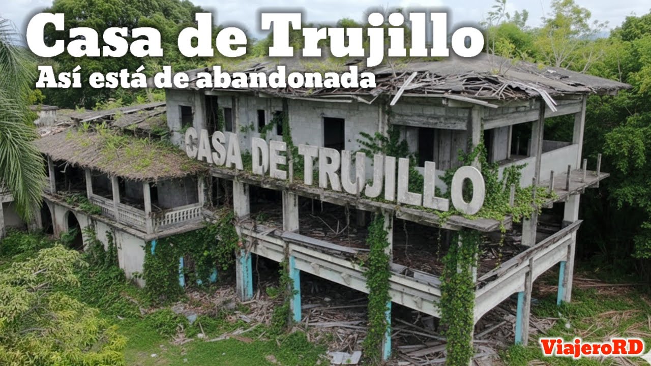 Casa Abandonada de Trujillo, en San Cristóbal  República Dominicana 