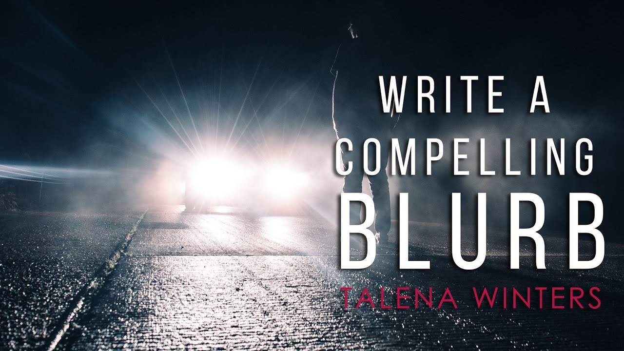 How to Write a Compelling Blurb: 5 Tips for Indie Fiction Authors