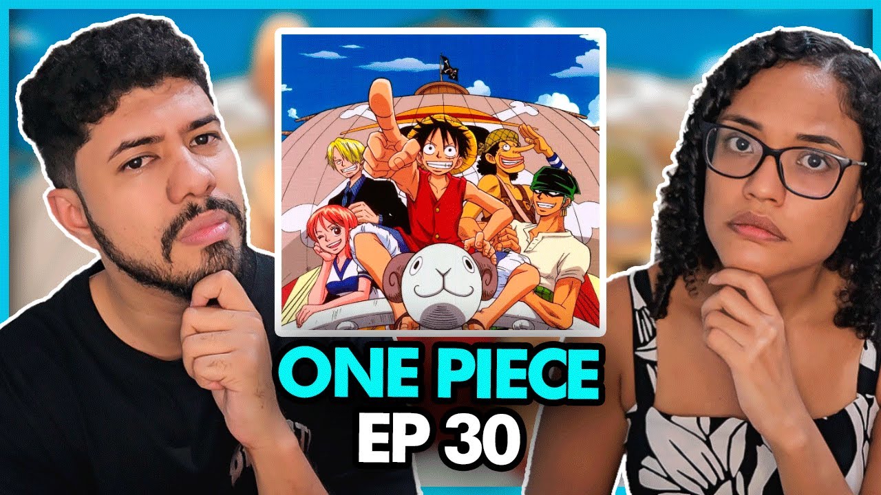 Reagindo ao episodio 30 de One Piece dublado
