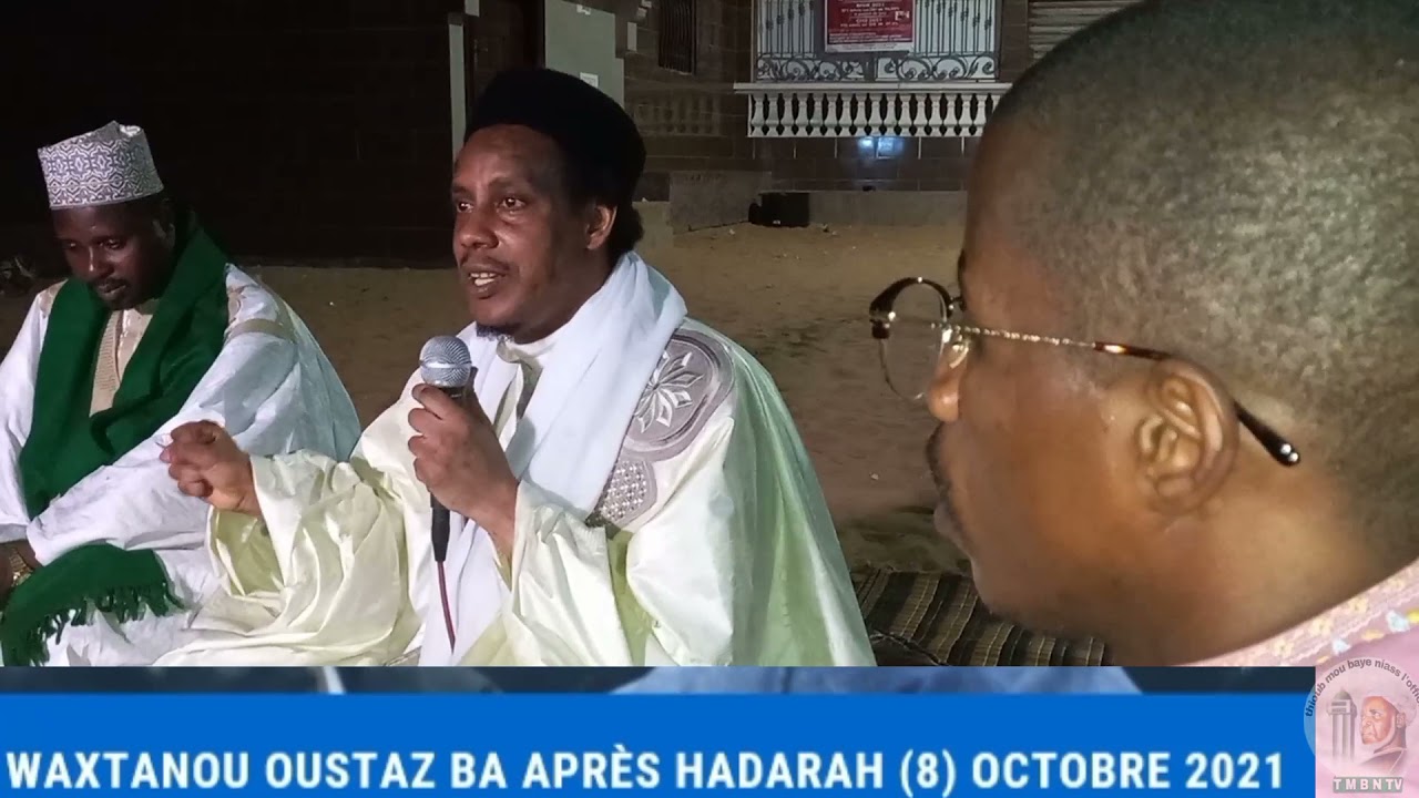 WAXTANOU OUSTAZ AHMAD BA APRÈS HADARAH JUMMAH (8) OCTOBRE =2021