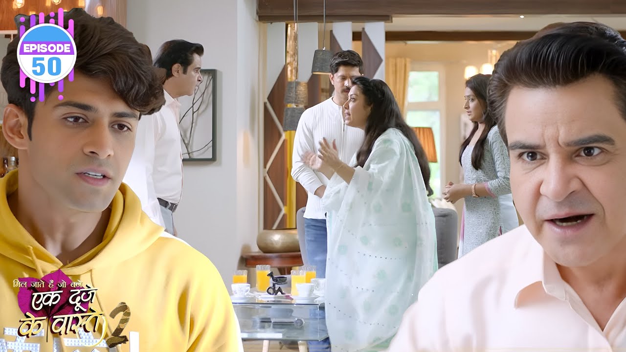 आखिर क्या है श्रवण के पापा के गुस्से का राज | Ek Duje Ke Vaaste S2 | Episode 50 | Mohit Kumar