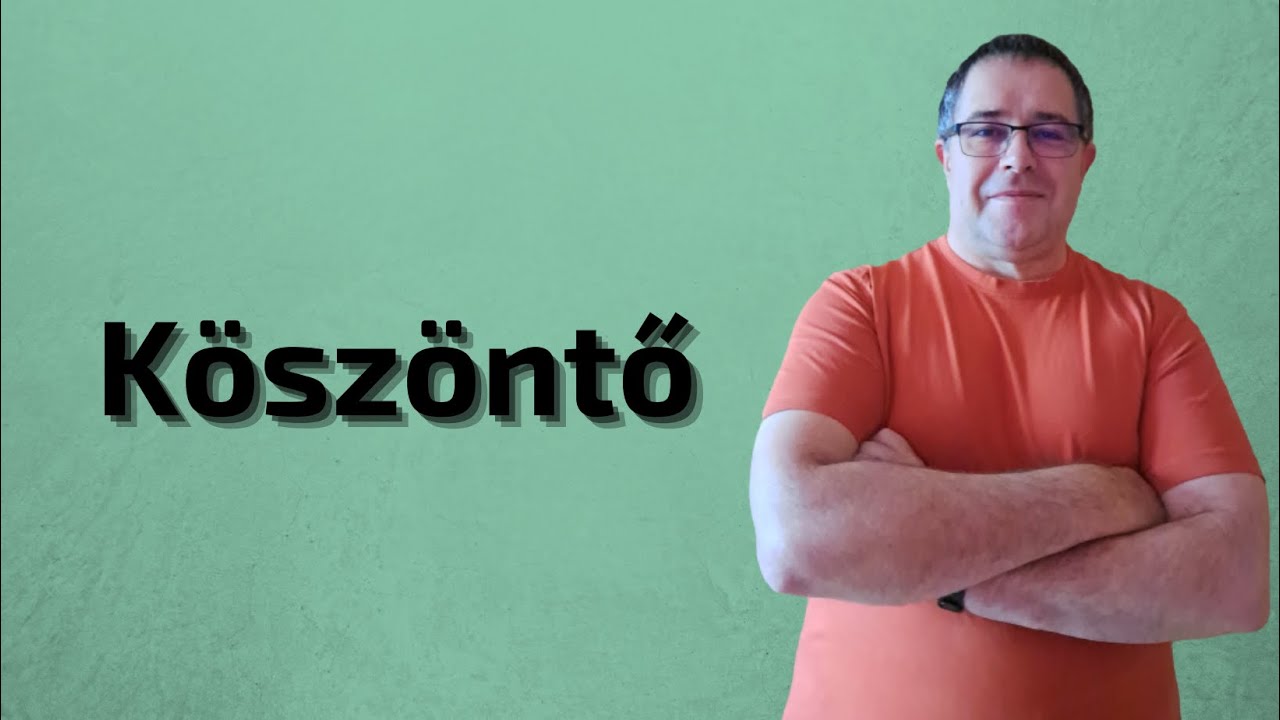 Köszöntő!