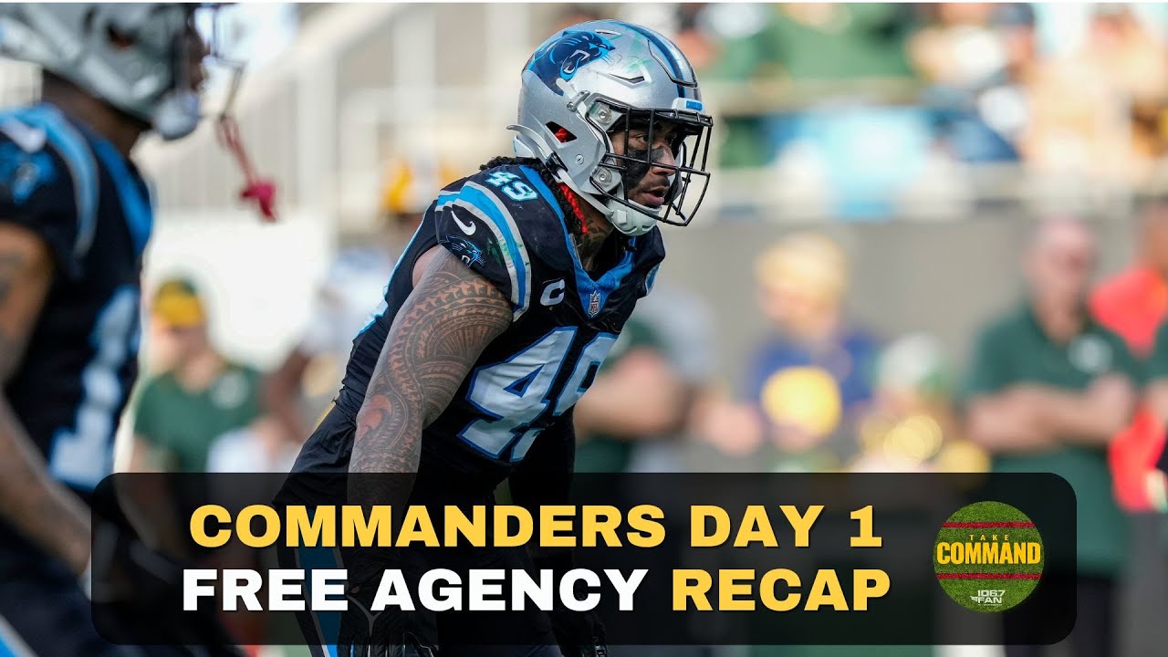 Take Command Breaks Down Day 1 of Commanders Free Agency