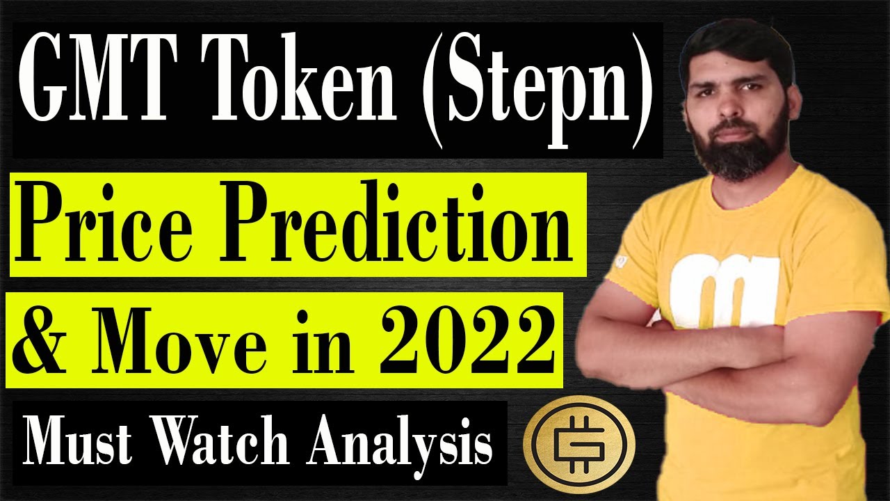 Gmt token price prediction 2022 | stepn token price prediction (2022) | gmt price prediction 2022