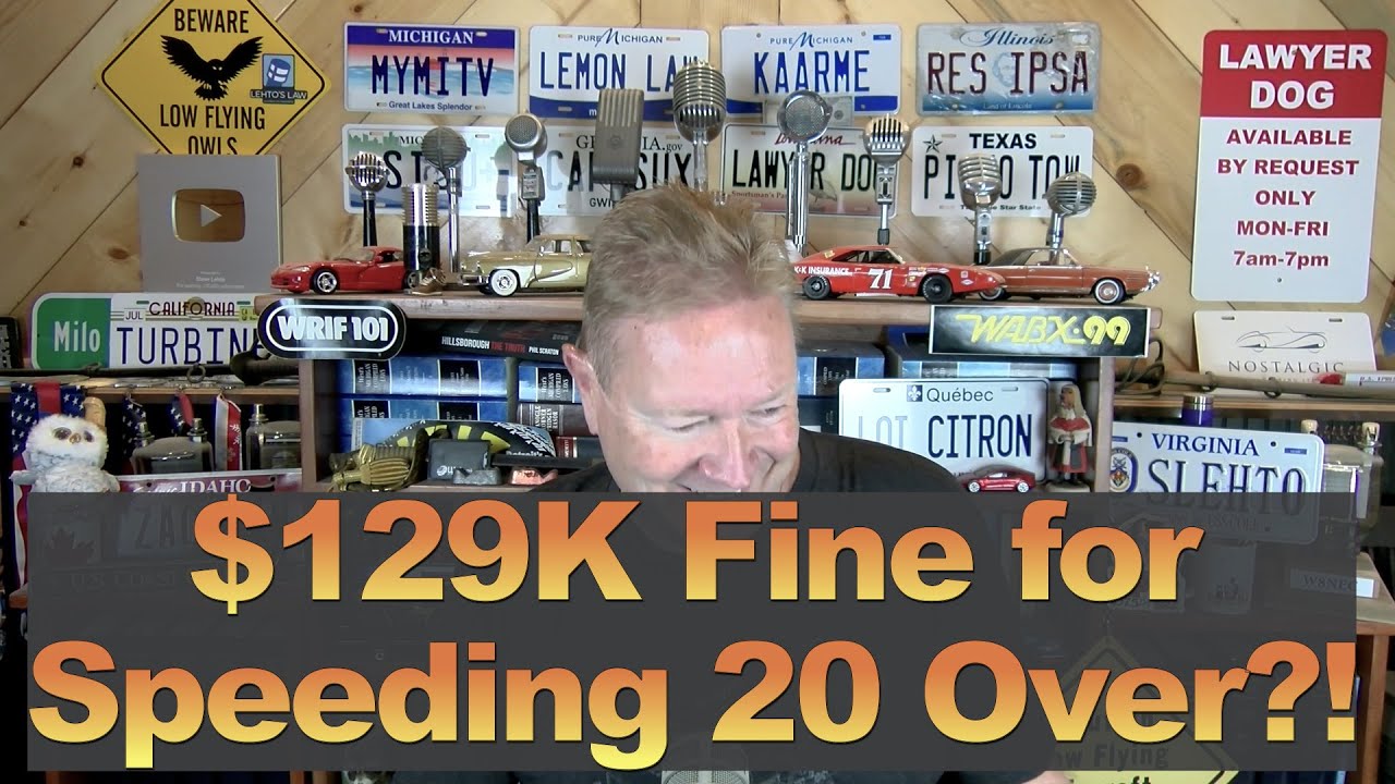 $129K Fine for Speeding 20 Over?!