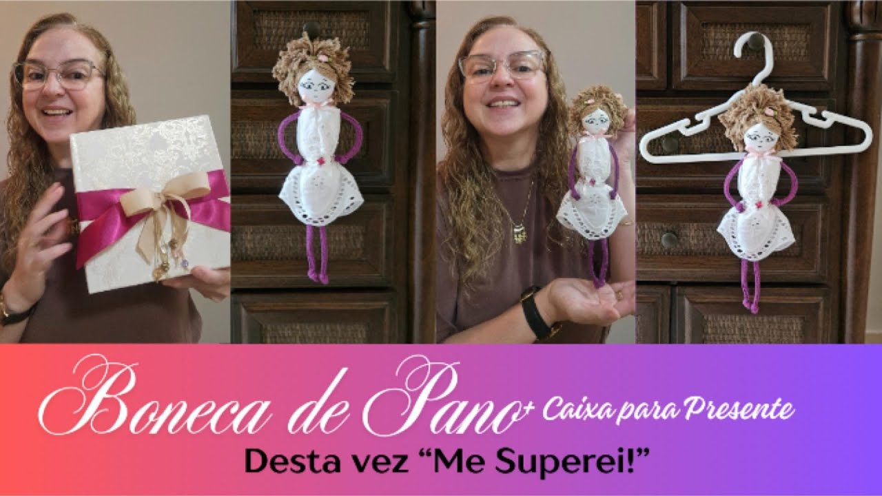 Boneca de Pano + Caixa para Presente! Projeto Lindo para Inspiração! #costuracriativa #criatividade