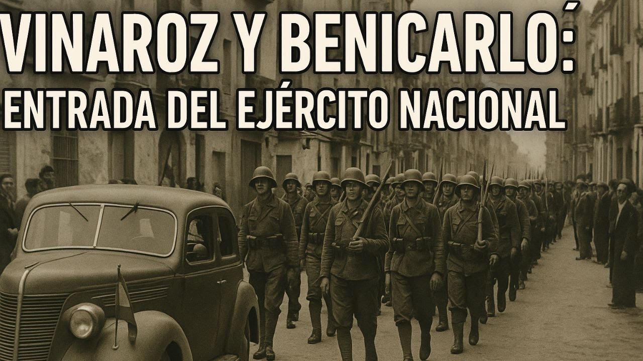 “Vinaroz y Benicarló: Entrada del ejército nacional”