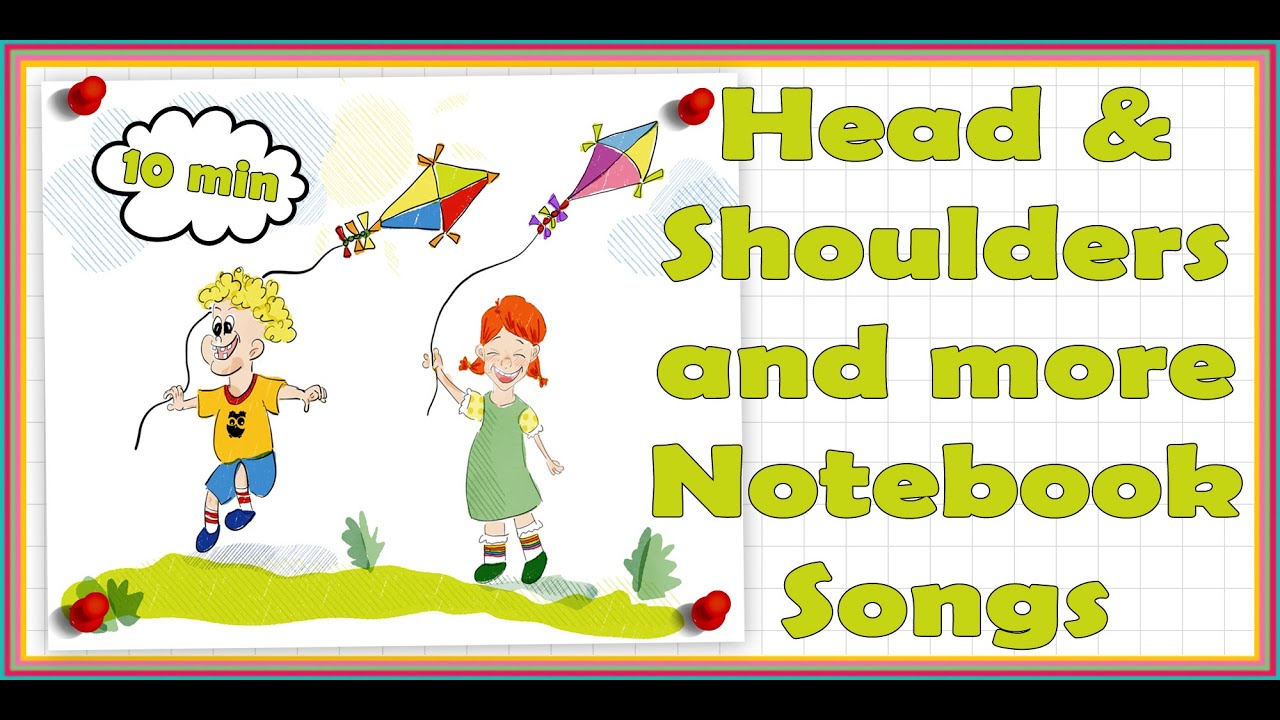Head and Shouders and more Notebook Songs I Nursery Rhymes & Kids Songs I The Songs From My Notebook