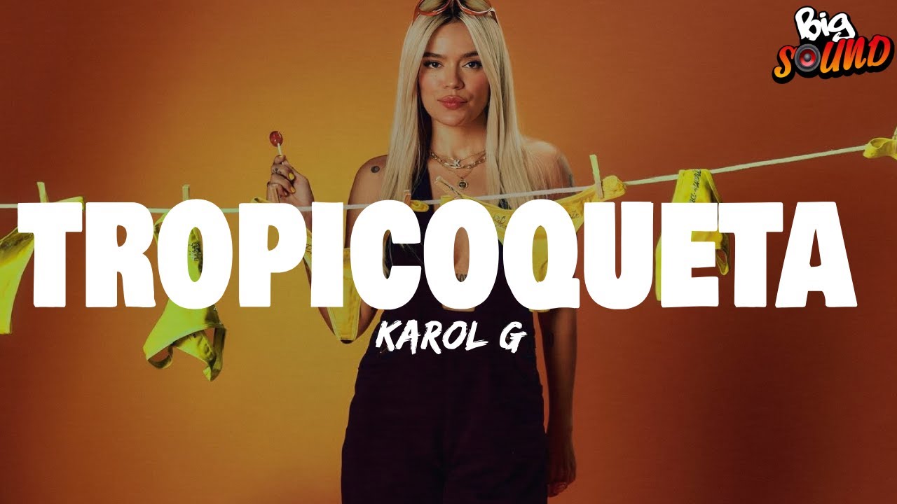 KAROL G - Tropicoqueta (Letra)