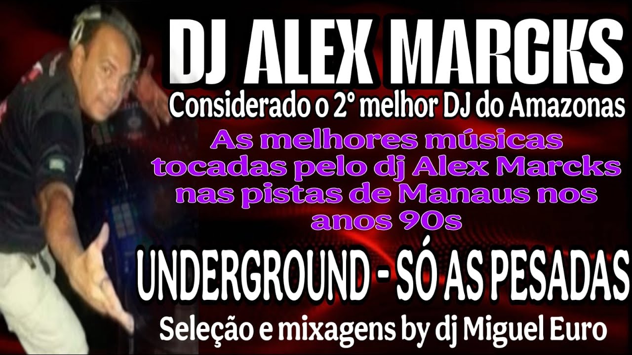 DJ ALEX MARCKS - SO AS UNDERGROUND QUE MARCARAM NAS RADIOS E PISTAS 90s- 28/06/2025