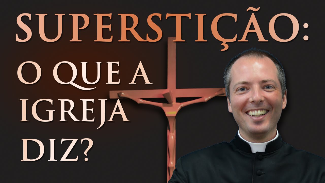 Superstição: O que a Igreja diz? - Padre Duarte Lara