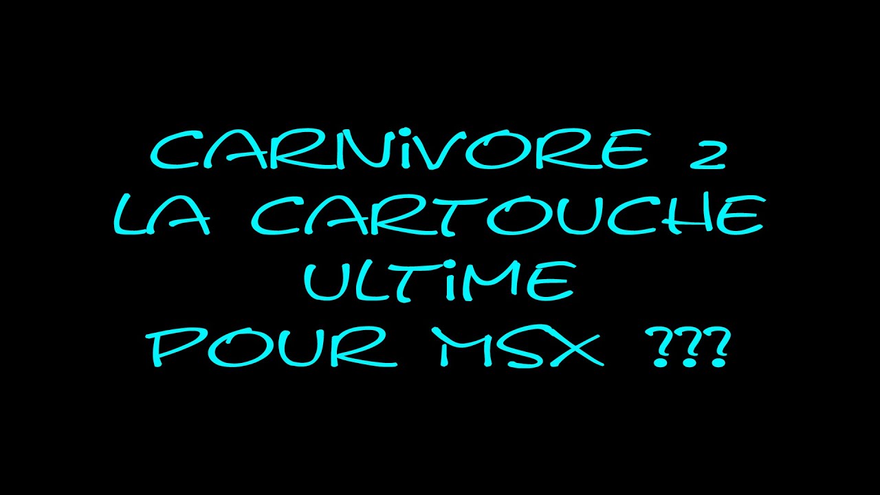 [MSX] La Carnivore 2 !!!