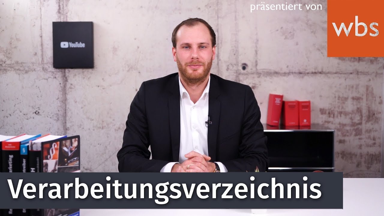 Das Verarbeitungsverzeichnis nach der DSGVO? - Darum brauchst du es und so muss es aussehen