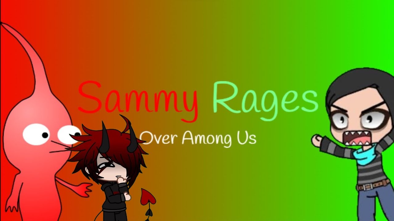 Devin reacts to Sammy Rages over Among Us Compilation (by @noodlepikmin)