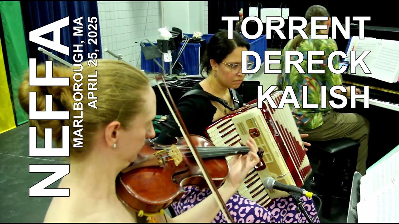 NEFFA 2025: Torrent & Dereck Kalish 4/25/25