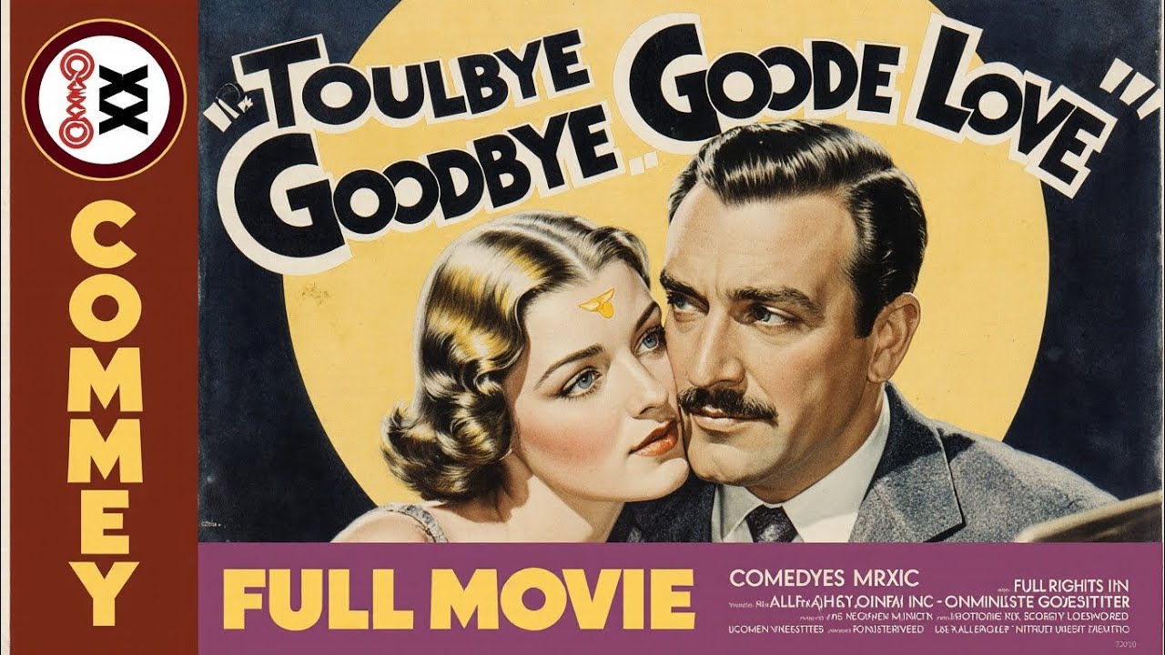 Charlie Ruggles: Goodbye Love &ndash; A Classic Hollywood Comedy Filled with Romance and Laughter 🎬💕