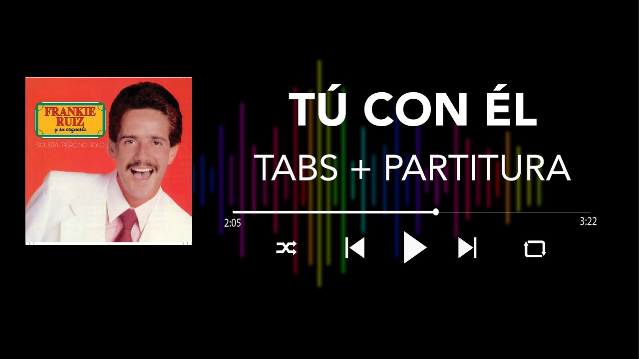 Frankie Ruiz - Tú Con Él (Bass Cover/Tabs + Partitura + Acordes)