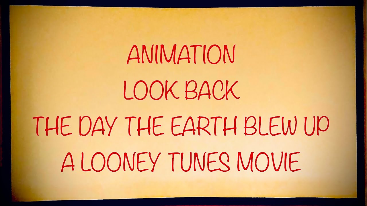 Animation Look Back | Part 1 | The Day the Earth Blew Up: A Looney Tunes Movie | Lecture and Review