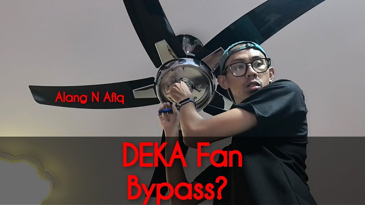 DEKA Fan Bypass? Cara Teknik Tuto Bypass Kipas Siling Berlampu 5 Bilah. MANUAL Kipas Remote Ke Biasa