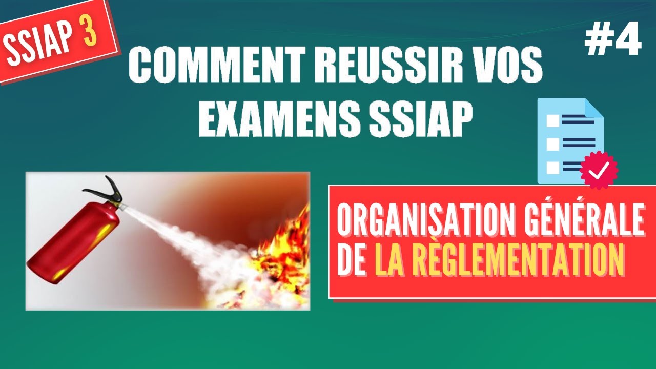SSIAP 3 - #4 Organisation générale de la règlementation
