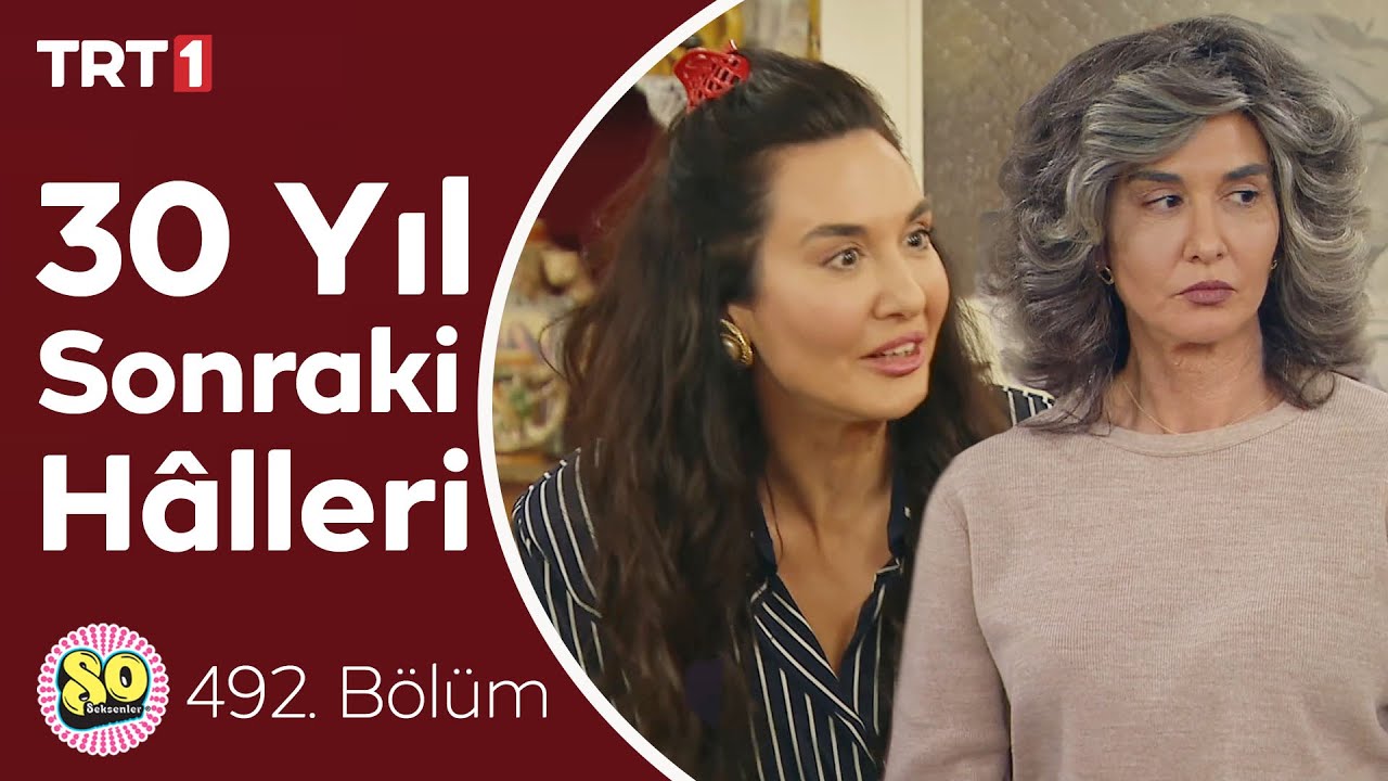 1991 ve 2021 Yılındaki Hâlleri - Seksenler Yaz 1. Bölüm (492. Bölüm)