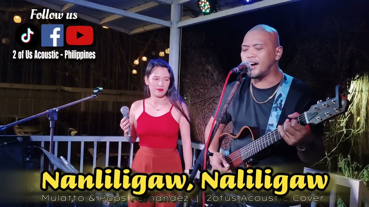 Nanliligaw, Naliligaw - 2 of Us Acoustic Cover