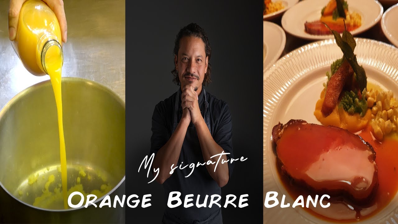 How to make my signature orange Beurre Blanc