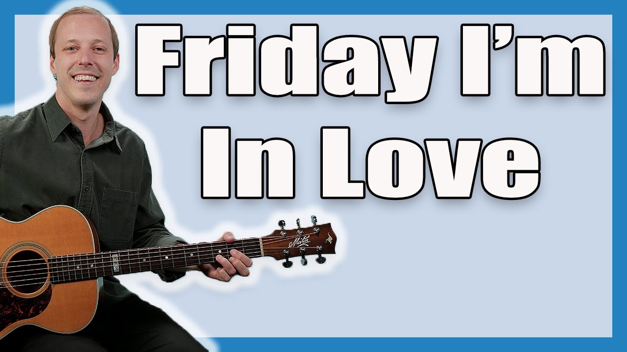 Урок игры на гитаре Friday I'm In Love (The Cure)