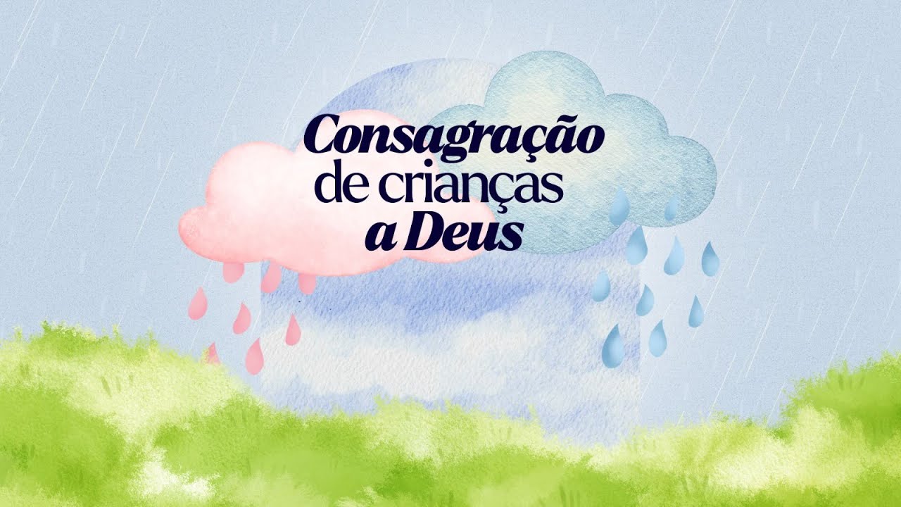 CONSAGRAÇÃO DE CRIANÇAS A DEUS | 04/02/2026 - 19h30