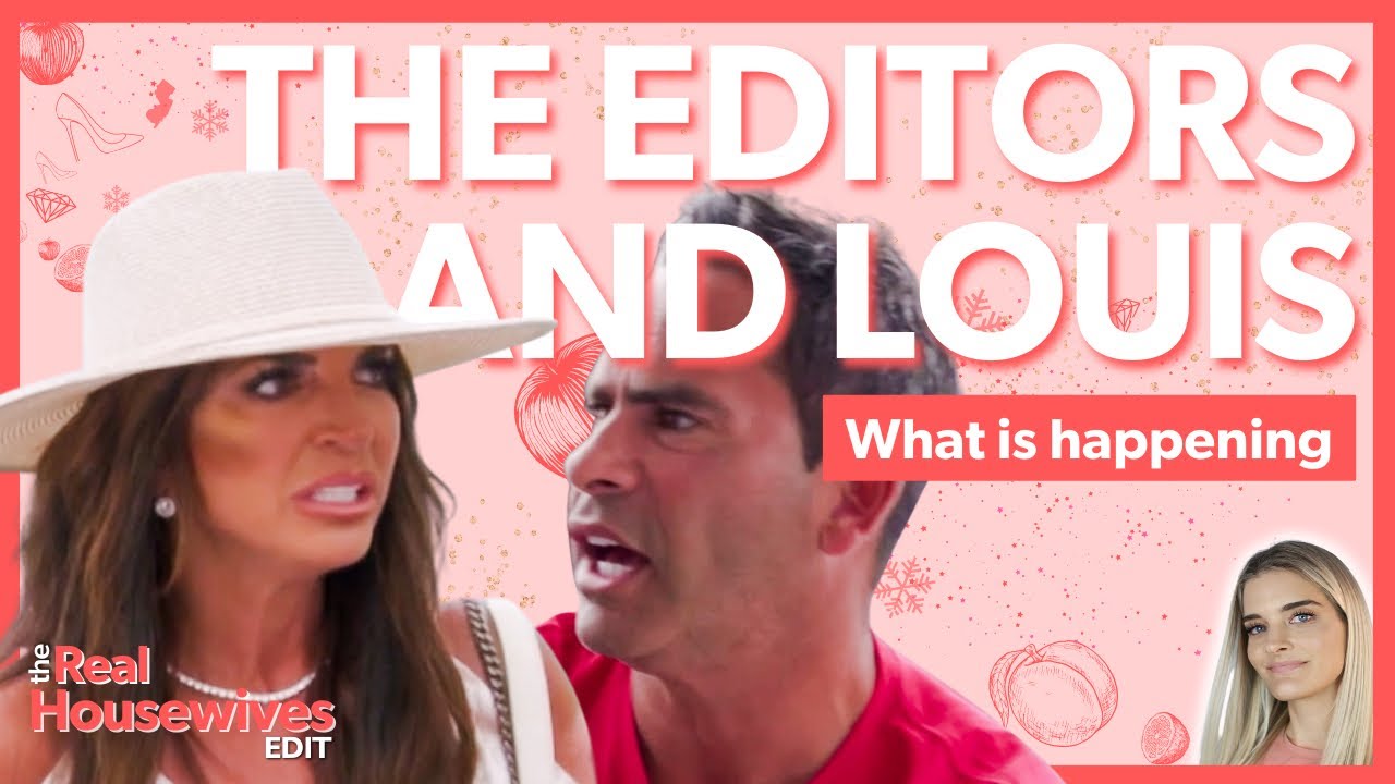 Are the New Jersey editors giving Louis a Red Flag Edit? #RHONJ